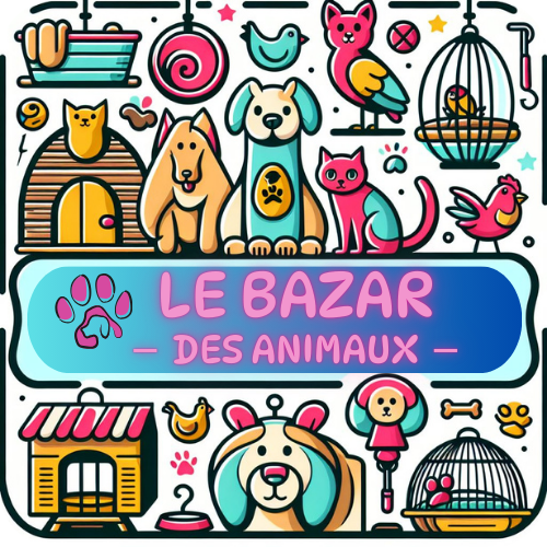 LE BAZAR DES ANIMAUX